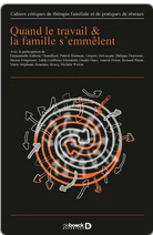 Quand le travail et la famille s’emmêlent – nouvelle publication 2025 – Cahiers critiques de thérapie familiale et de pratiques de réseaux